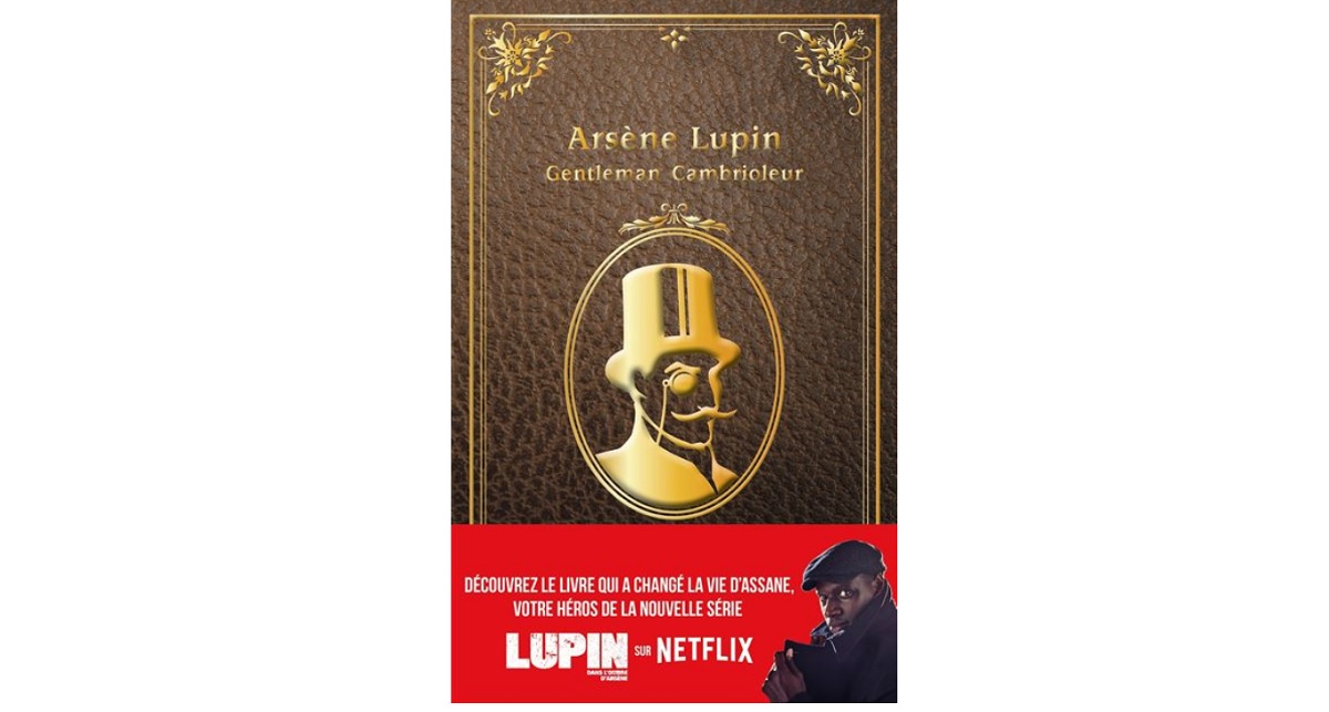 Arsène Lupin – La série Netflix booste les ventes des livres du Gentleman  cambrioleur - IDBOOX