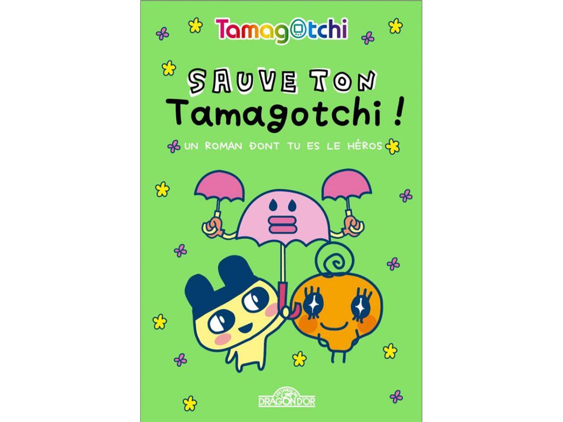 Sauve ton Tamagotchi avis livre